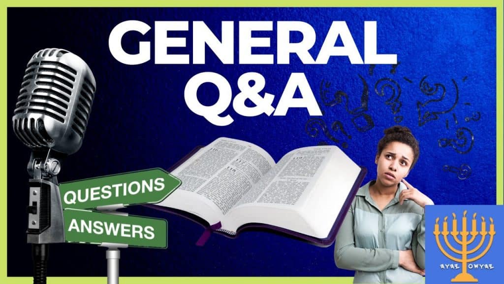 General Q&A Study: Any Bible Question is Asked & Answered