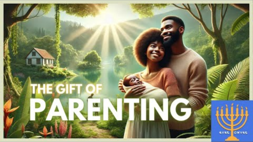 The Gift of Parenthood (Message)