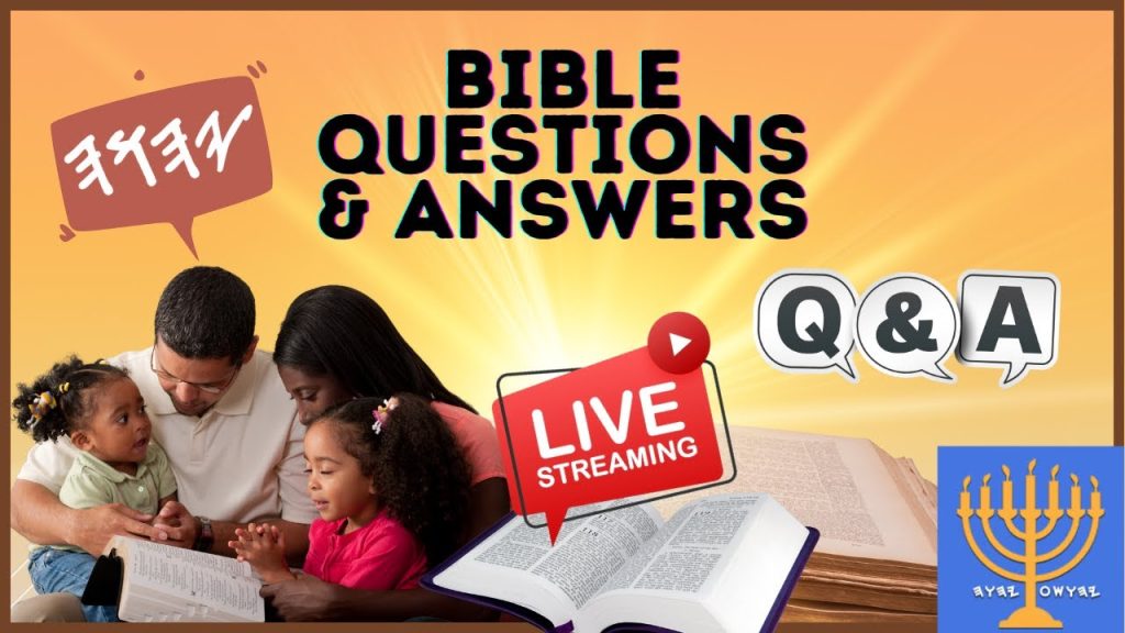 Q&A Bible Study:. LIVE! We invite your questions about Yah, Yahushua, His Word or ANY Bible Question
