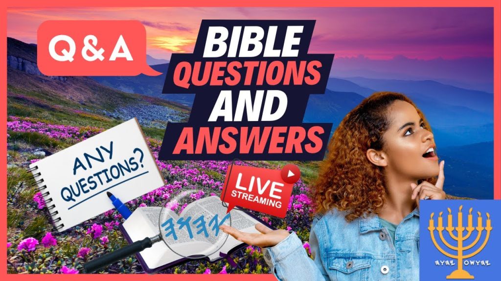 Anything Hard to Understand in Yah’s Word? Let’s Discuss Those Very Things! – LIVE Q&A Bible Study